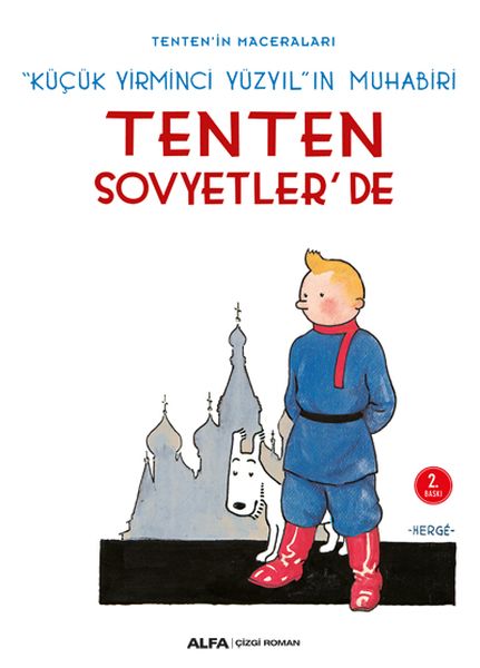 Küçük Yirminci Yüzyıl'ın Muhabiri: Tenten Sovyetler'de - Tentenin Maceraları
