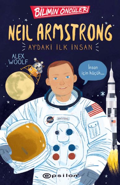 Bilimin Öncüleri: Neil Armstrong Ay'daki İlk İnsan