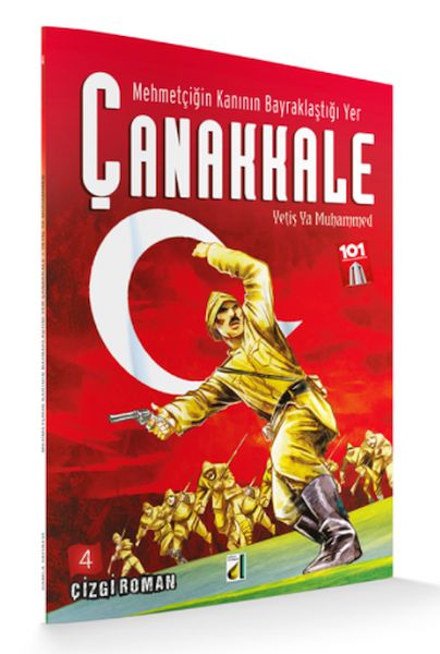 Mehmetçiğin Kanının Bayraklaştığı Yer Çanakkale - 4; Yetiş Ya Muhammed