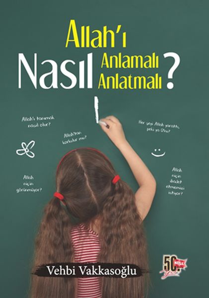 Allah'ı Nasıl Anlamalı Anlatmalı
