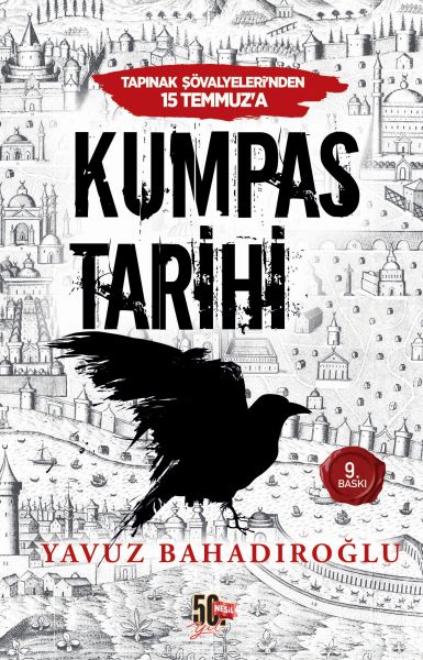 Kumpas Tarihi; Tapınak Şövalyelerinden 15 Temmuz'a