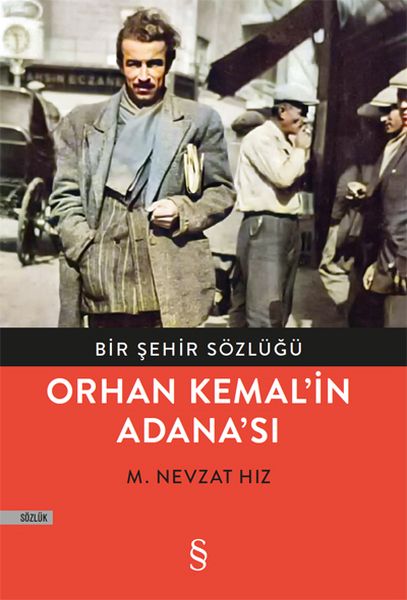 Bir Şehir Sözlüğü Orhan Kemal'in Adanası