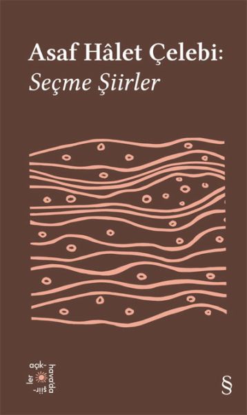 Asaf Hâlet Çelebi:  Seçme Şiirler