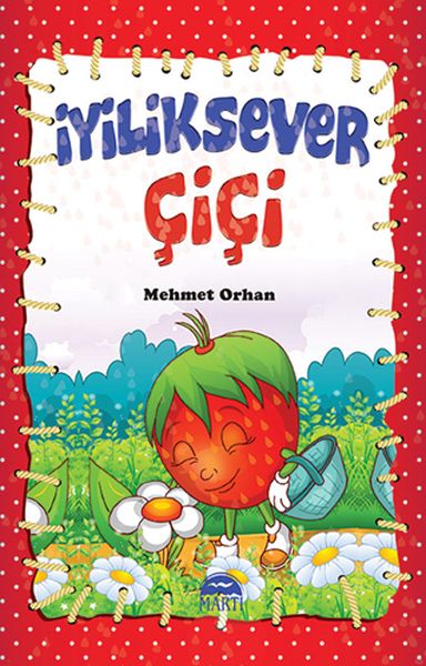 Çiçi Masal Serisi - İyiliksever Çiçi