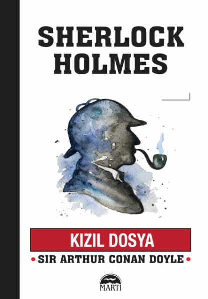 Kızıl Dosya - Sherlock Holmes Sir Arthur Conan Doyle Kızıl Dosya - Sherlock Holmes Sir Arthur Conan Doyle