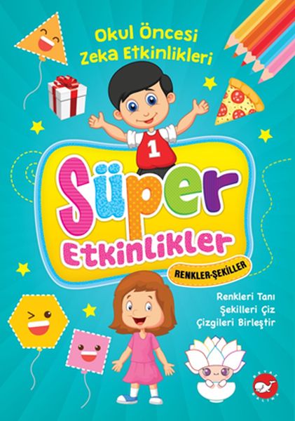Süper Etkinlikler Renkler Şekiller - Okul Öncesi Zeka Etkinlikleri Kol Süper Etkinlikler Renkler Şekiller - Okul Öncesi Zeka Etkinlikleri Kol