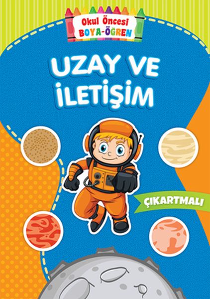 Uzay ve İletişim - Okul Öncesi Boya-Öğren Kolektif Uzay ve İletişim - Okul Öncesi Boya-Öğren Kolektif