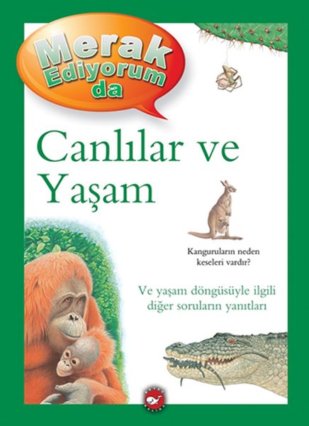 Merak Ediyorum Da - Canlılar ve Yaşam