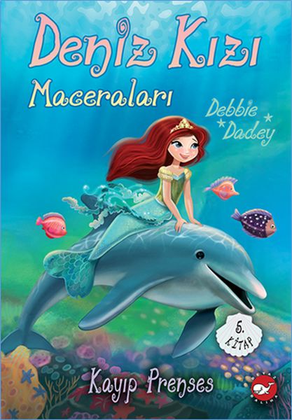Kayıp Prenses - Deniz Kızı Maceraları 5. Kitap