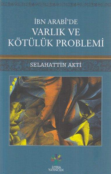 İbn Arabide Varlık ve Kötülük Problemi