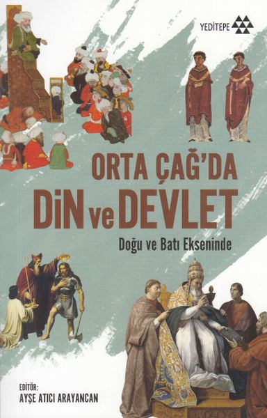 Orta Çağ'da Din ve Devlet; Doğu Batı Ekseninde