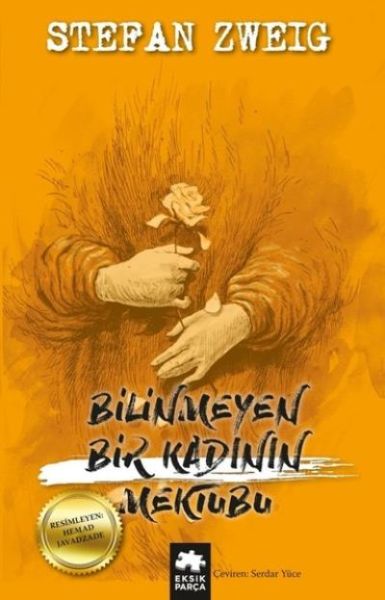 Bilinmeyen Bir Kadının Mektubu Stefan Zweig Bilinmeyen Bir Kadının Mektubu Stefan Zweig