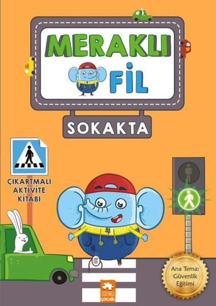 Meraklı Fil - Sokakta; Çıkartmalı Aktivite Kitabı