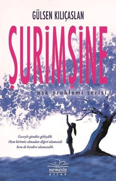 Şurimşine - Aşk Problemi Serisi 1