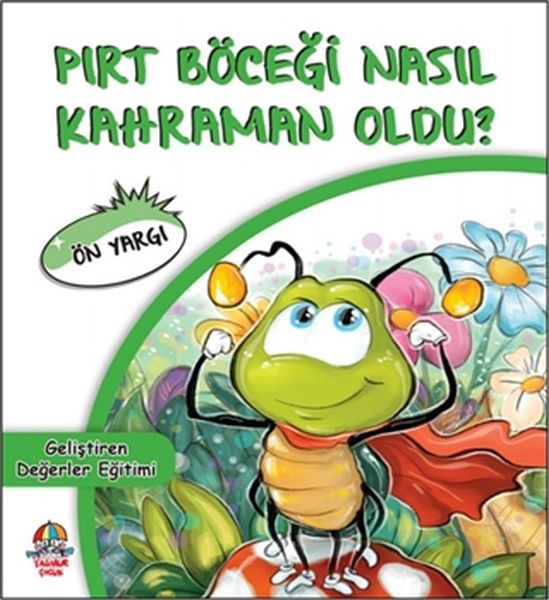 Pırt Böceği Nasıl Kahraman Oldu?