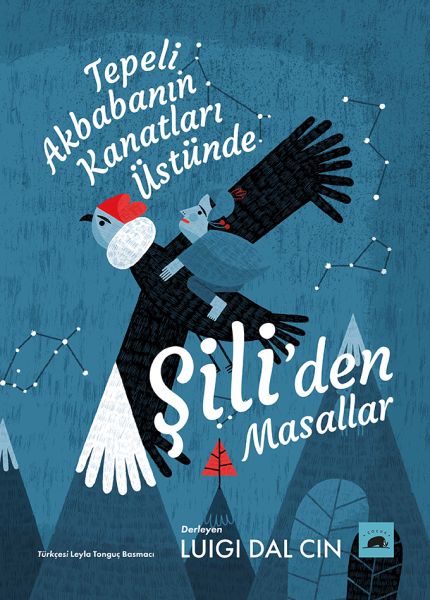Tepeli Akbabanın Kanatları Üstünde Şili'den Masallar
