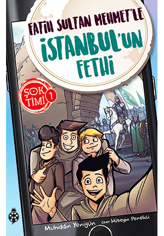Şok Timi 1- Fatih Sultan Mehmet'Le İstanbul'Un Fethi