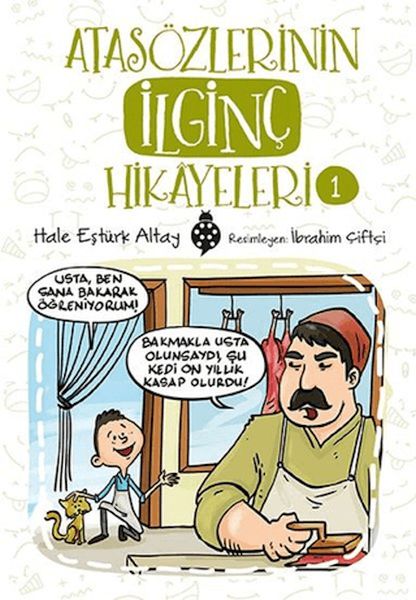 Atasözlerinin İlginç Hikâyeleri-1