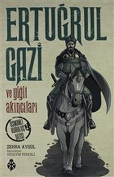 Ertuğrul Gazi ve Yiğit Akıncıları Osmanlı Kuruluş Dizisi 1