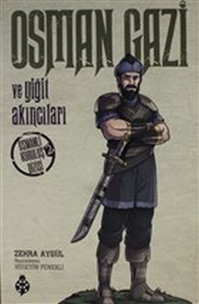Osman Gazi ve Yiğit Akıncıları Osmanlı Kuruluş Dizisi 2