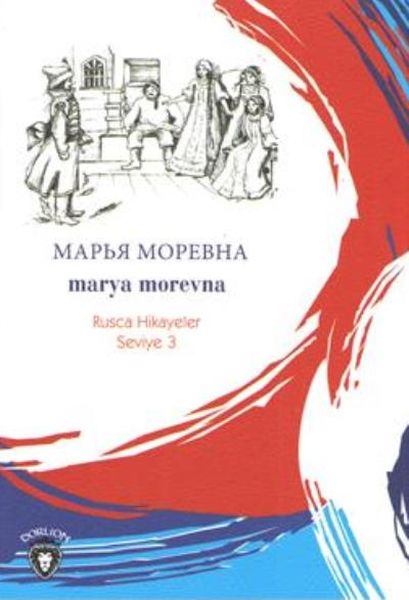 Rusca Hikayeler Seviye 3 - Marya Morevna