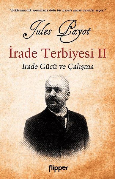 İrade Terbiyesi 2; İrade Gücü ve Çalışma