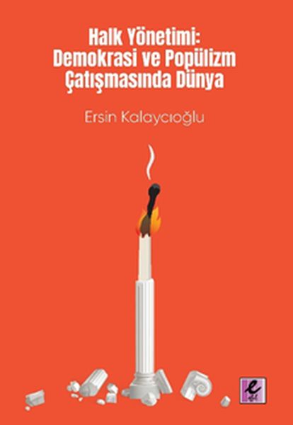 Halk Yönetimi: Demokrasi ve Popülizm Çatışmasında Dünya