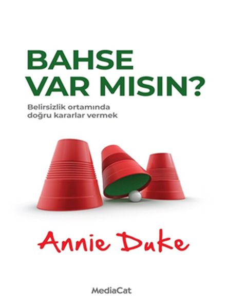 Bahse Var mısın? - Belirsizlik Ortamında Doğru Kararlar Vermek