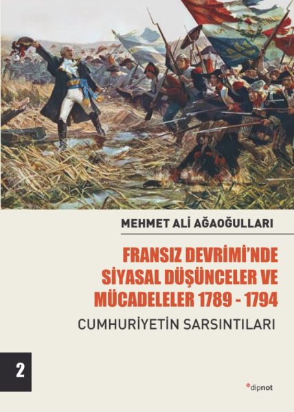Fransız Devriminde Siyasal Düşünceler ve Mücadeler - Cumhuriyetin Sarsıntıları-Cilt 2