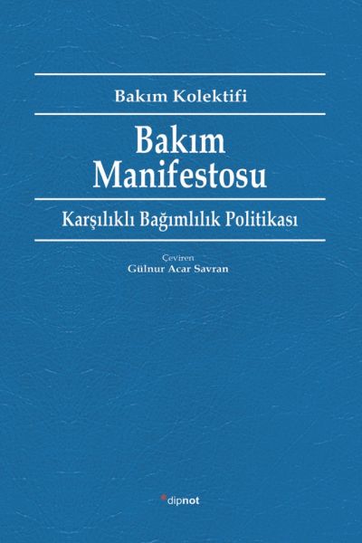 Bakım Manifestosu; Karşılıklı Bağımlılık Politikası