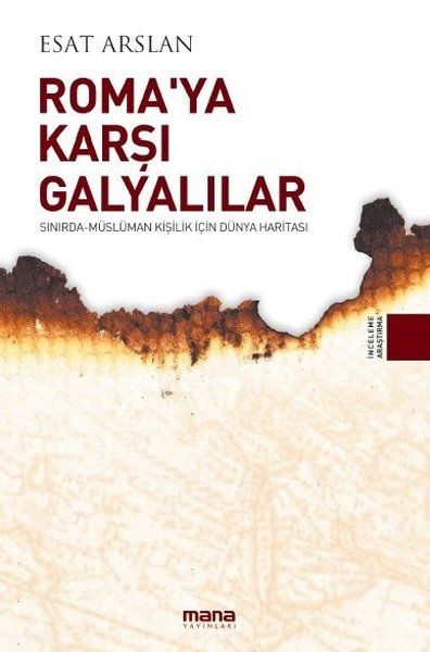 Roma'ya Karşı Galyalılar - Sınırda Müslüman Kişilik İçin Dünya Haritası