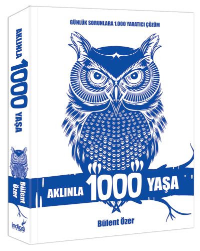 Aklınla 1000 Yaşa -  Günlük Sorunlara 1.000 Yaratıcı Çözüm