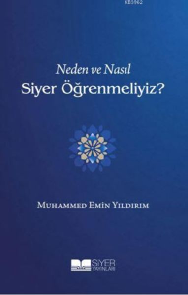 Neden ve Nasıl Siyer Öğrenmeliyiz ?