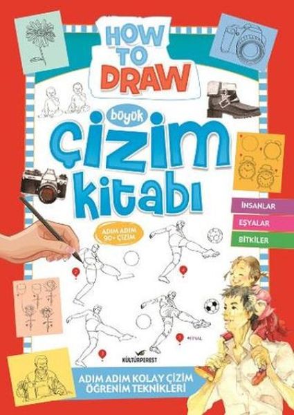 Büyük Çizim Kitabı 2; Adım Adım Kolay Çizim Öğrenim Teknikleri