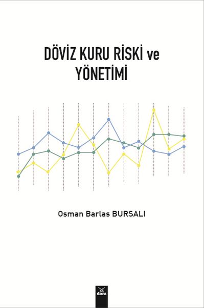 Döviz Kuru Riski ve Yönetimi