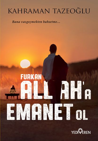 Allaha Emanet Ol Furkan