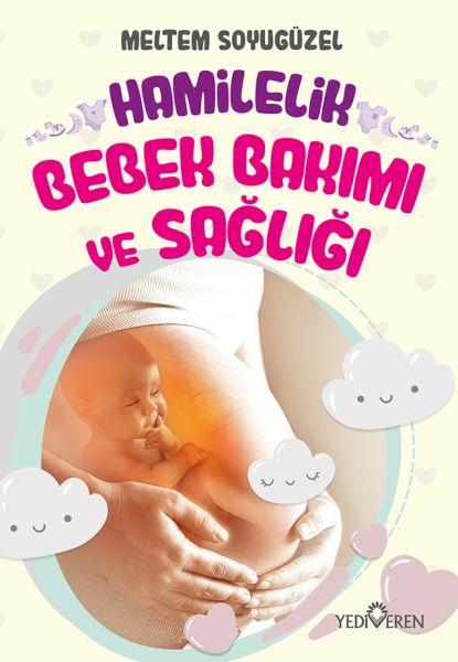 Hamilelik, Bebek Bakımı ve Sağlığı