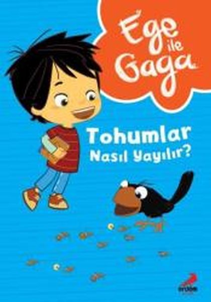 Ege ile Gaga - Tohumlar Nasıl Yayılır ? Neslihan Yalçın Ege ile Gaga - Tohumlar Nasıl Yayılır ? Neslihan Yalçın