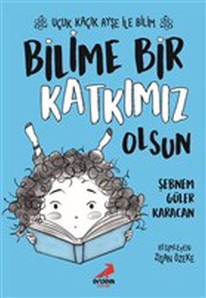 Bilime Bir Katkımız Olsun – Uçuk Kaçık Ayşe ile Bilim 4