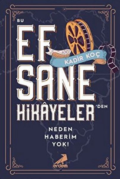 Bu Efsane Hikayeler'den Neden Haberim Yok!