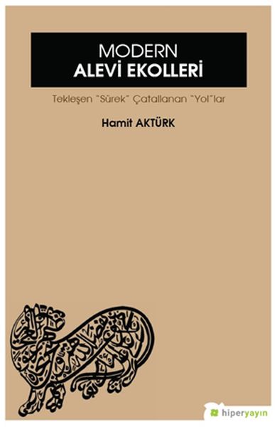 Modern Alevi Ekolleri - Tekleşen Süreç Çatallanan Yollar