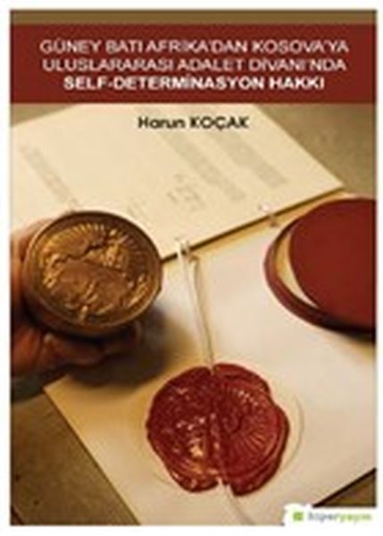 Güney Batı Afrika’dan Kosova’ya Uluslararası Adalet Divanı’nda Self-Determinasyon Hakkı
