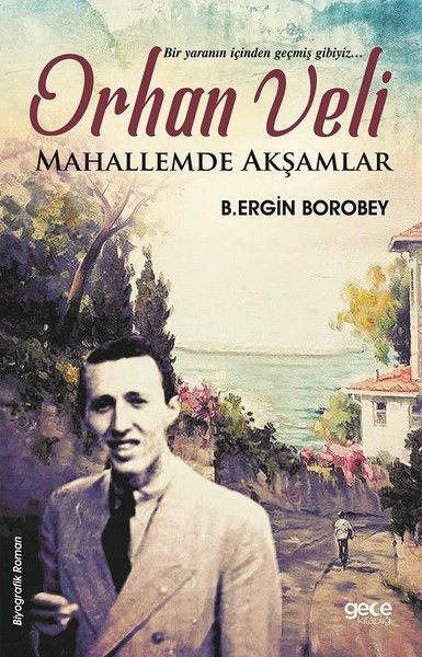 Orhan Veli - Mahallemde Akşamlar