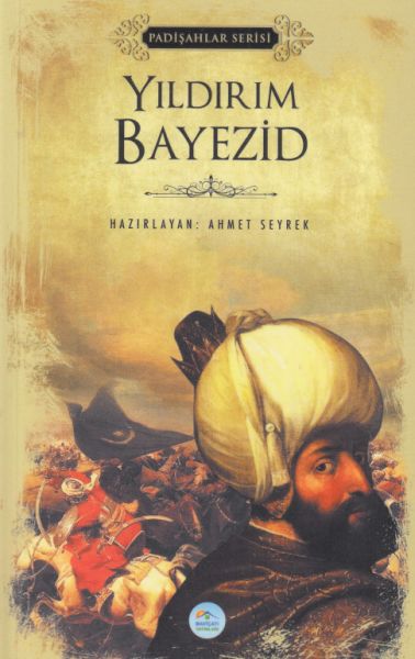 Yıldırım Bayezid (Padişahlar Serisi)