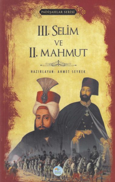 3.Selim ve 2.Mahmut (Padişahlar Serisi)