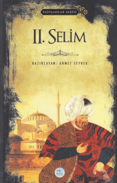2.Selim (Padişahlar Serisi)
