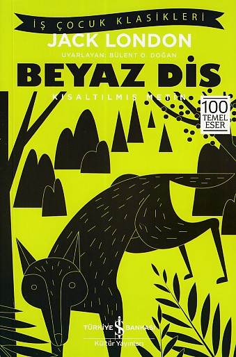 Beyaz Diş - Kısaltılmış Metin