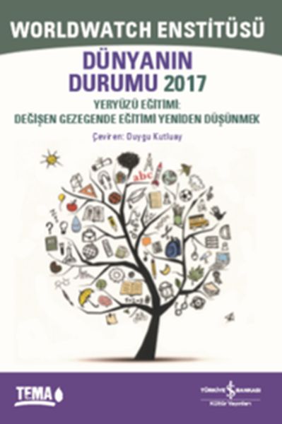 Dünyanın Durumu 2017 - Yeryüzü Eğitimi-Değişen Gezegende Eğitimi Yeniden Düşünmek