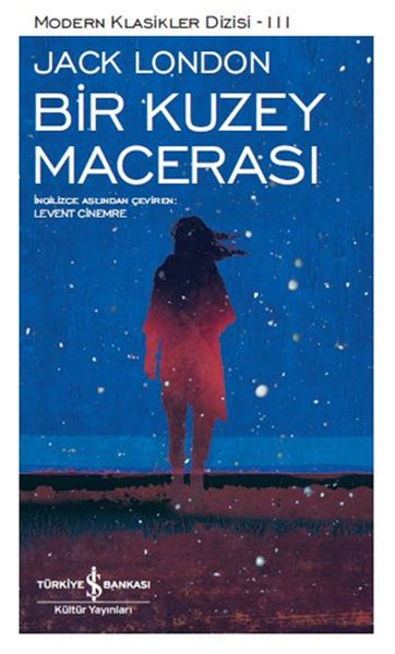 Bir Kuzey Macerası - Modern Klasikler Dizisi