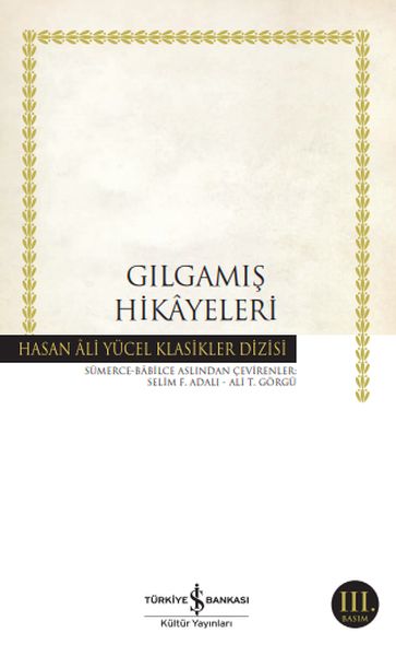 Gılgamış Hikayeleri - Hasan Ali Yücel Klasikleri